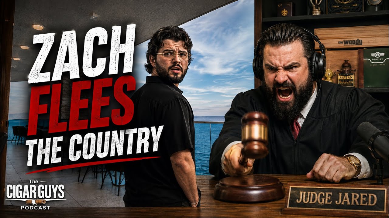 Zach Flees the Country to Avoid His Court Case | The Cigar Guys Podcast (Episode 190)